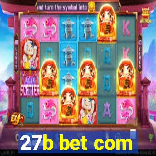 27b bet com